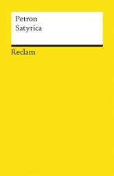 Icon image Satyrica: Petron – antike Literatur – humoristischer und satirischer Roman aus der Zeit Neros