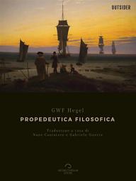 Icon image Propedeutica Filosofica: Georg Wilhelm Friedrich Hegel