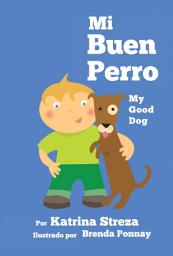 Icon image My Good Dog / Mi Buen Perro