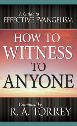 Icon image How to Witness to Anyone
