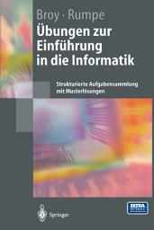 Icon image Übungen zur Einführung in die Informatik: Strukturierte Aufgabensammlung mit Musterlösungen