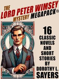 Icon image The Lord Peter Wimsey Mystery MEGAPACK®