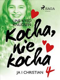 Icon image Kocha, nie kocha 4 - Ja i Christian