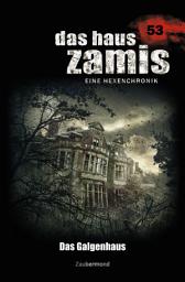 Icon image Das Haus Zamis 53 - Das Galgenhaus