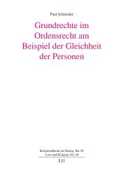 Icon image Grundrechte im Ordensrecht am Beispiel der Gleichheit der Personen