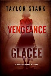 Icon image Vengeance glacée (Un thriller Carly Phoenix du FBI — tome 5)