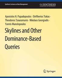 Icon image Skylines and Other Dominance-Based Queries