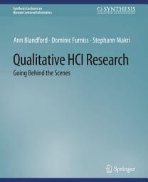 Icon image Qualitative HCI Research: Going Behind the Scenes