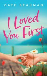 Icon image I Loved You First