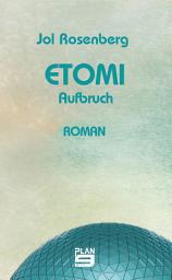 Icon image Etomi. Aufbruch: Roman