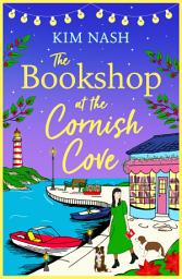 Icon image The Bookshop at the Cornish Cove: An uplifting and romantic story of love, friendship, and fresh starts from Kim Nash