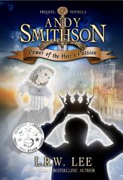 Icon image Power of the Heir's Passion (Prequel Novella): Epic Teen & Young Adult Fantasy Spirit with the Ghosts of King, Queen, Princess, and the Ghost Spirits of the Afterlife