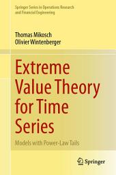 Icon image Extreme Value Theory for Time Series: Models with Power-Law Tails