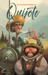 Icon image Las 10 aventuras imperdibles del Quijote: Las 10 aventuras imperdibles del Quijote