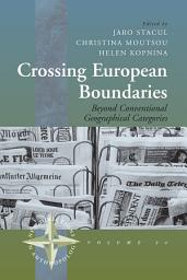Icon image Crossing European Boundaries: Beyond Conventional Geographical Categories