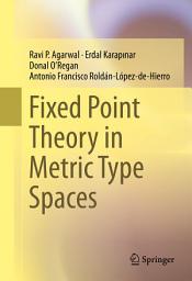 Icon image Fixed Point Theory in Metric Type Spaces