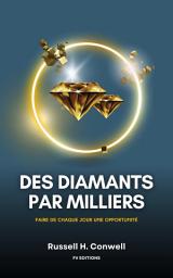 Icon image Des diamants par milliers : Faire de chaque jour une opportunité (Préface et traduction inédites)