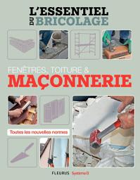 Icon image Fenêtres, toitures & maçonnerie (L'essentiel du bricolage): L'essentiel du bricolage