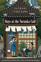 Icon image Days at the Torunka Café: A Novel