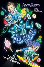 Icon image Tagli ja Telle. Tehtävä sirkussaarella