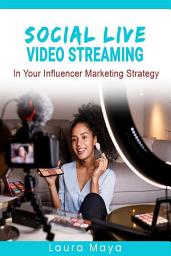 Icon image Social Live Video Streaming In Your Influencer Marketing Strategy