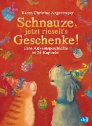Icon image Schnauze, jetzt rieselt's Geschenke: Eine Adventsgeschichte in 24 Kapiteln