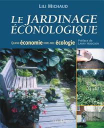 Icon image Le jardinage éconologique: quand économie rime avec écologie