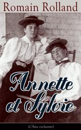 Icon image Annette et Sylvie (L’Âme enchantée)
