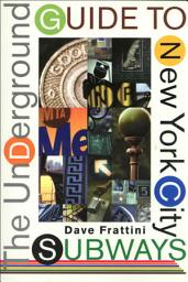 Icon image The Underground Guide to New York City Subways