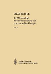 Icon image Ergebnisse der Mikrobiologie Immunitätsforschung und Experimentellen Therapie: Fortsetzung der Ergebnisse der Hygiene Bakteriologie · Immunitätsforschung und Experimentellen Therapie