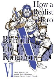 Icon image How a Realist Hero Rebuilt the Kingdom (Manga)