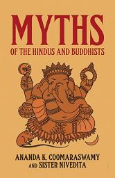 Icon image Myths of the Hindus and Buddhists