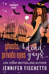 Icon image Ghosts, Private Eyes & Dead Guys