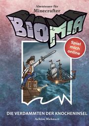 Icon image BIOMIA - Abenteuer für Minecraft Spieler: #4 Die Verdammten der Knocheninsel.