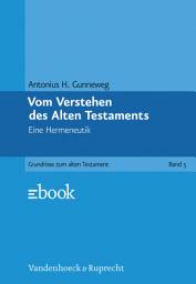 Icon image Vom Verstehen des Alten Testaments: Eine Hermeneutik, Ausgabe 2