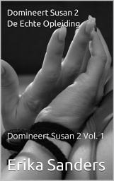 Icon image Domineert Susan 2. De Echte Opleiding: Domineert Susan 2 Vol. 1