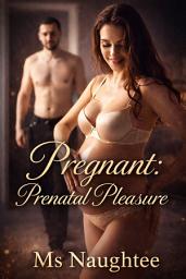 Icon image Pregnant: Prenatal Pleasure
