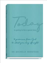 Icon image Today Is Going to Be a Good Day: 90 Promises from God to Start Your Day Off Right