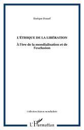 Icon image L'Éthique de la libération: À l'ère de la mondialisation et de l'exclusion