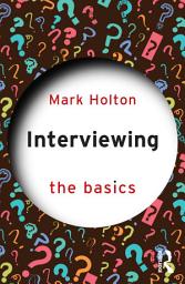 Icon image Interviewing: The Basics