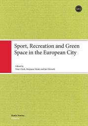 Icon image Sport, Recreation and Green Space in the European City