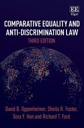Icon image Comparative Equality and Anti-Discrimination Law, Third Edition