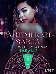 Icon image Tähtimerkit-sarja: 10 eroottista tarinaa härälle: Nide 7