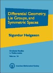 Icon image Differential Geometry, Lie Groups, and Symmetric Spaces