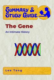 Icon image Summary & Study Guide - The Gene: An Intimate History