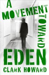 Icon image A Movement Toward Eden