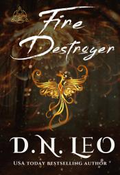 Icon image Fire Destroyer: Romantic fantasy multiverse novel with paranormal mystery twists
