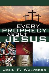 Icon image Every Prophecy about Jesus