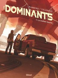 Icon image Les Dominants: La Grande Souche