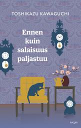 Icon image Ennen kuin salaisuus paljastuu